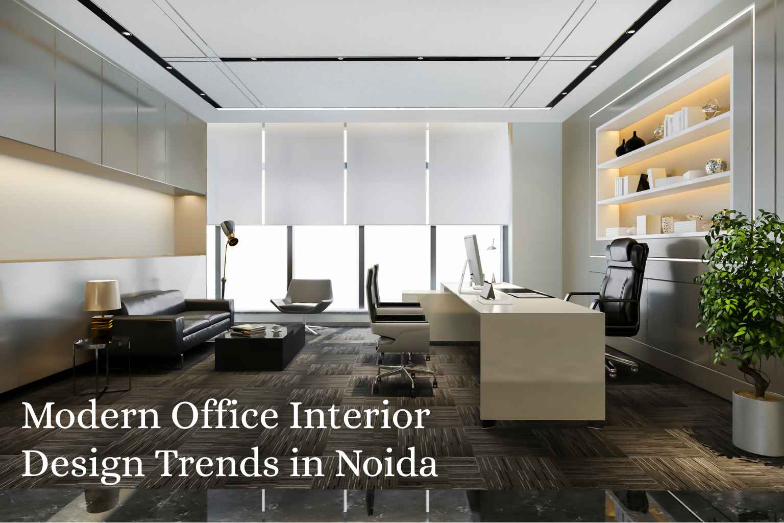 Modern Office Interior Design Trends in Noida